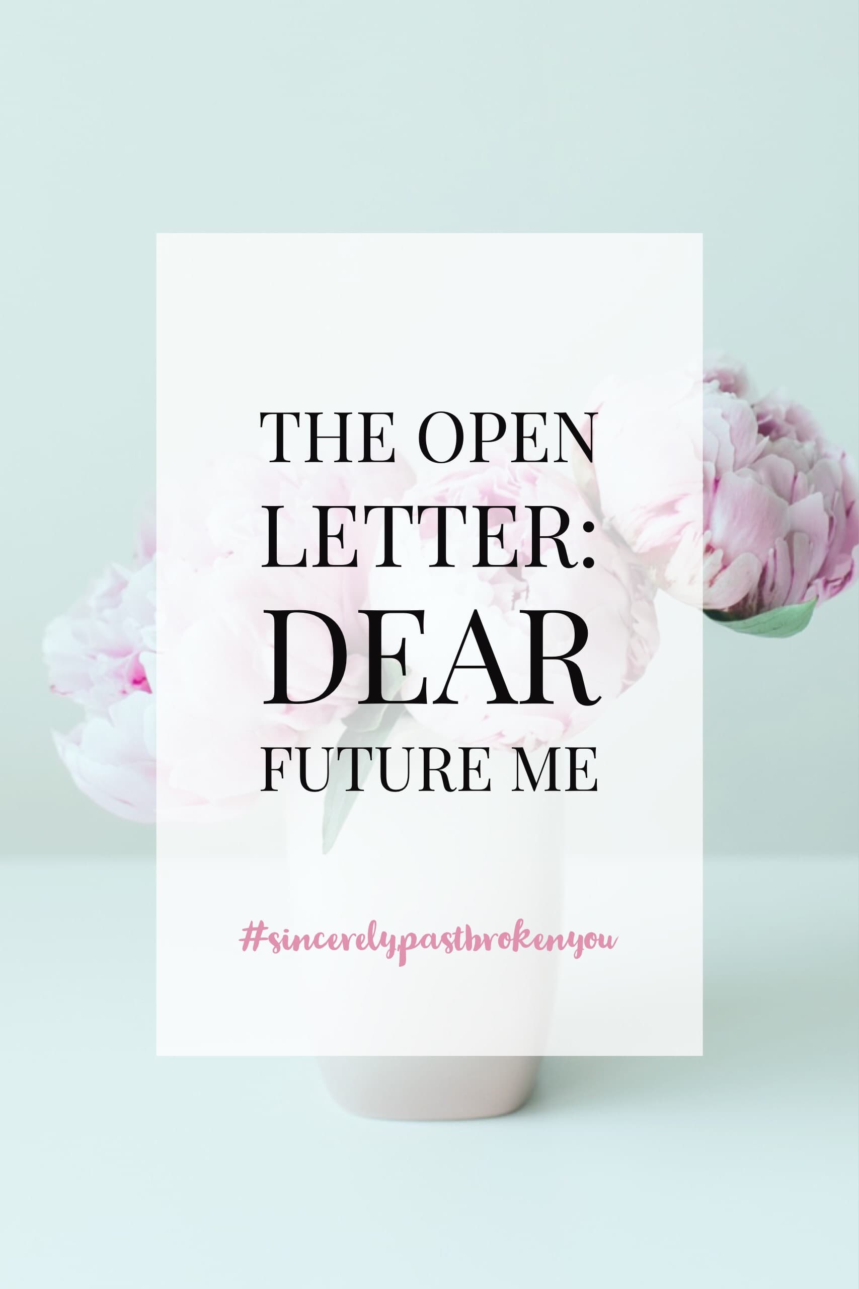 Open Letter: An Open Letter To Future Me-#8