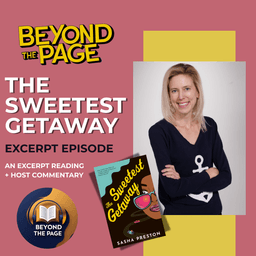 The Sweetest Getaway – Excerpt + Commentary